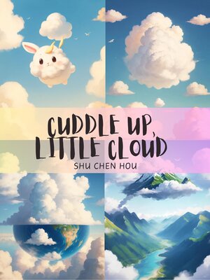 cover image of Cuddle Up, Little Cloud